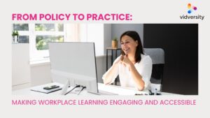 Read more about the article From Policy to Practice: Making Workplace Learning Engaging and Accessible